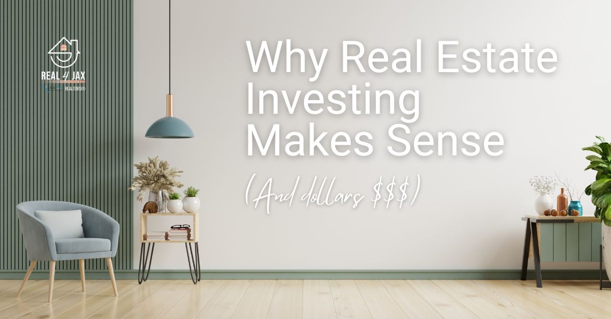 Why Real Estate Investing Makes (Dollars and) Sense