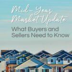 Mid-Year Market Update for 2024: What Buyers and Sellers Need to Know