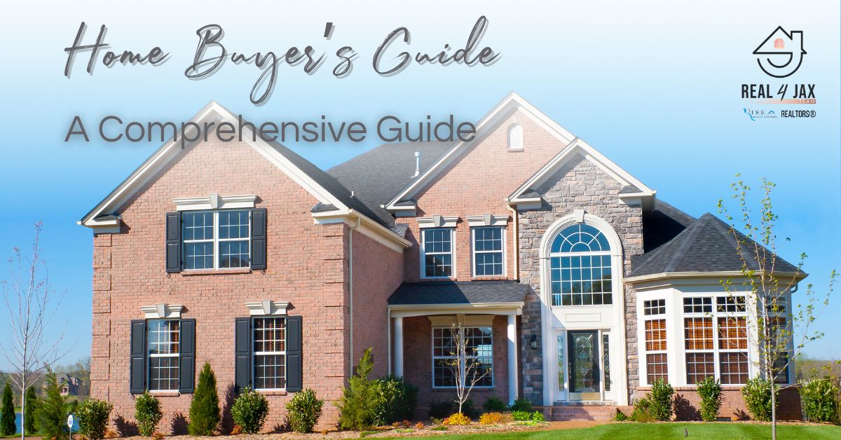 Comprehensive guide for homebuyers. Real 4 Jax Realtors in Jacksonville, Florida.